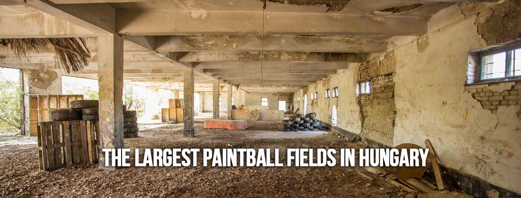 The largest paintball- airsoft fields in Budapest